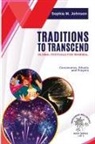 Sophia M. Johnson - Traditions to Transcend