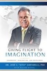 Dalene Bickel, Jose V. "Zito" Sartarelli - Giving Flight to Imagination