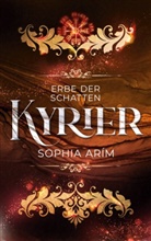 Sophia Arím - Kyrier - Erbe der Schatten