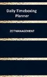 Jennifer Huber, Jennifer Huber - Daily Timeboxing Planner: Zeitmanagement Tagesplanung Notizbuch 100 Seiten