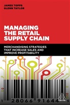 Glenn Taylor, Taylor Glenn, James Topps, James Taylor Topps - Managing the Retail Supply Chain