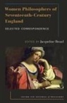 Jacqueline (Associate Professor of Philosop Broad, Jacqueline Broad, Jacqueline (Associate Professor of Philosophy Broad - Women Philosophers of Seventeenth-Century England