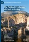 Ercan ¿En, Yasemin Gülsüm Acar, Elif Sandal Önal, Mete Sefa Uysal, Mete Sefa Uysal et al, Ercan Sen - The Political Psychology of Kurds in Turkey