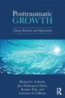 Lawrence G. Calhoun, Lawrence G. (University of North Carolina at Charlotte Calhoun, Jane Shakespeare-Finch, Jane (Queensland University of Technology Shakespeare-Finch, Kanako Taku, Kanako (Oakland University Taku... - Posttraumatic Growth
