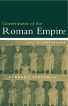 Barbara Levick, Barbara (University of Oxford Levick, Dr Barbara Levick - Government of the Roman Empire