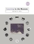 George E. Hein, George E. (Lesley University Hein, Hein George E. - Learning in the Museum