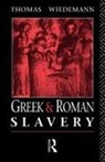 Thomas Wiedemann - Greek and Roman Slavery
