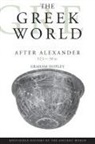 Graham Shipley - Greek World After Alexander 323-30 Bc