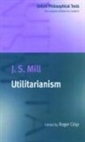Roger Crisp, J. S. Mill, John Stuart Mill, Roger Crisp, Roger (Fellow and Tutor in Philosophy Crisp - Utilitarianism