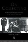Susan Pearce, Pearce Susan - On Collecting