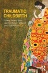 Cheryl Tatano Beck, Cheryl Tatano Driscoll Beck, Beck Cheryl Tatano, Jeanne Watson Driscoll, Jeanne Watson (JWD Associates Driscoll, Driscoll Jeanne Watson... - Traumatic Childbirth