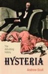 Scull, Andrew Scull, Andrew (Distinguished Professor of Sociolog Scull, Andrew (Distinguished Professor of Sociology and Science Studies) Scull - Hysteria: The Biography