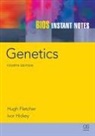 Hugh Fletcher, Hugh Hickey Fletcher, Ivor Hickey - Bios Instant Notes in Genetics