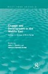 Clarke Howard John, Bowen-Jones Howard, Clarke John - Change and Development in the Middle East (Routledge Revivals)