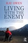 Ray Owen, Ray (Herefordshire Nhs Primary Care Trust Owen - Living With the Enemy