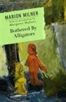 Marion Milner - Bothered By Alligators