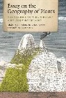 Aime Bonpland, Bonpland Aime, Alexander von Humboldt, Alexander von Humboldt, Alexander Bonpland Von Humboldt, Stephen T. Jackson... - Essay on the Geography of Plants