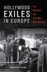 Rebecca Prime - Hollywood Exiles in Europe