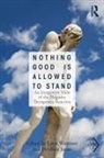 Leon (University of West Virginia Wurmser, Heidrun Jarass, Leon Wurmser, Léon Wurmser - Nothing Good Is Allowed to Stand