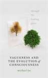 Michael Tye, Michael (Dallas Taca Centennial Professor in Tye, Tye Michael - Vagueness and the Evolution of Consciousness