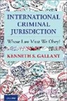 Kenneth S. Gallant, Kenneth S. (Ben J. Altheimer Distinguishe Gallant - International Criminal Jurisdiction