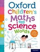 Oxford Dictionaries - Oxford Children''s Maths and Science Words
