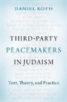 Daniel Roth, Daniel (Director Roth, Roth Daniel - Third-Party Peacemakers in Judaism