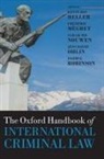 Darryl Robinson, Darryl (Professor of Law Robinson, Robinson Darryl, Kevin Heller, Heller Kevin, Frédéric Mégret... - Oxford Handbook of International Criminal Law
