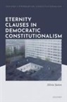 Silvia Suteu, Silvia (Lecturer in Public Law Suteu - Eternity Clauses in Democratic Constitutionalism