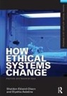 Elyshia Aseltine, Sheldon Ekland-Olson, Sheldon Aseltine Ekland-Olson - How Ethical Systems Change: Abortion and Neonatal Care