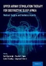 Karl (Professor of Psychiatry Doghramji, Maurits S. Boon, Karl Doghramji, Doghramji Karl, Colin Huntley, Kingman Strohl - Upper Airway Stimulation Therapy for Obstructive Sleep Apnea