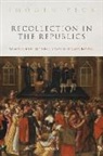Imogen Peck, Imogen (Research Fellow Peck - Recollection in the Republics