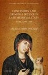 Zanetti Domingues, Lidia Luisa Zanetti Domingues - Confession and Criminal Justice in Late Medieval Italy