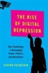 Steven Feldstein, Steven (Associate Professor of Public A Feldstein - Rise of Digital Repression