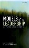 R. Edward Freeman, Dominic Scott, Dominic (Professor of Philosophy Scott, Scott Dominic - Models of Leadership in Plato and Beyond