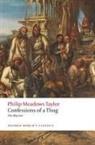 Philip Meadows Taylor, Kim A. Wagner, Wagner Kim A. - Confessions of a Thug