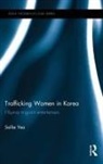 Sallie Yea - Trafficking Women in Korea