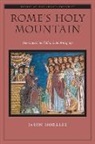 Jason Moralee, Jason (Associate Professor of History Moralee, Moralee Jason - Rome''s Holy Mountain