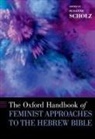 Susanne (Professor of Old Testament Scholz, Susanne Scholz, Scholz Susanne - Oxford Handbook of Feminist Approaches to the Hebrew Bible