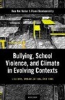 Ron Avi Astor, Ron (Lenore Stein-Wood and William S. W Avi Astor, Rami Benbenisthty - Bullying, School Violence, and Climate in Evolving Contexts