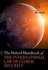 Robin (Chair of International Law and Securit Gei, Robin Geiss, Nils Melzer, Melzer Nils - Oxford Handbook of the International Law of Global Security