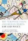 Jan (Jean Monnet Chair Ad Personam Wouters, Anna-Luise Chané, Nicolas Hachez, Hachez Nicolas, Manfred Nowak, Nowak Manfred... - European Union and Human Rights