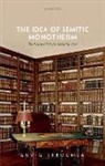 Guy G. Stroumsa, Guy G. (Professor Emeritus of Comparativ Stroumsa, Stroumsa Guy G. - Idea of Semitic Monotheism