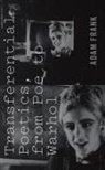 Adam Frank - Transferential Poetics, From Poe to Warhol