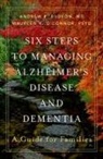 Andrew E. Budson, Andrew E. (Prof Budson, Budson Andrew E., Maureen K. O'Connor - Six Steps to Managing Alzheimer''s Disease and Dementia