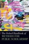 Patricia Leavy, Patricia Leavy, Leavy Patricia - Oxford Handbook of Methods for Public Scholarship