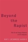Kate Lockwood Harris, Kate Lockwood (Assistant Professor of Comm Harris - Beyond the Rapist