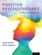 Martin P. Seligman, Tayyab Rashid, Tayyab P. Seligman Rashid, Rashid Tayyab - Positive Psychotherapy