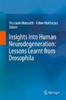 Mukherjee, Ashim Mukherjee, Mousumi Mutsuddi - Insights into Human Neurodegeneration: Lessons Learnt from Drosophila