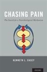 Kenneth L. Casey, Kenneth L. (Professor Emeritus of Neurology Casey, Casey Kenneth L. - Chasing Pain: The Search for a Neurobiological Mechanism